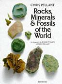 Rocks, Minerals &amp; Fossils of the World by Chris Pellant