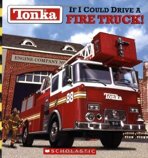 If I Could Drive a Fire Truck! by Michael Teitelbaum, Jeff Walker