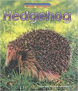 Hedgehog by Louise Spilsbury, Richard Spilsbury
