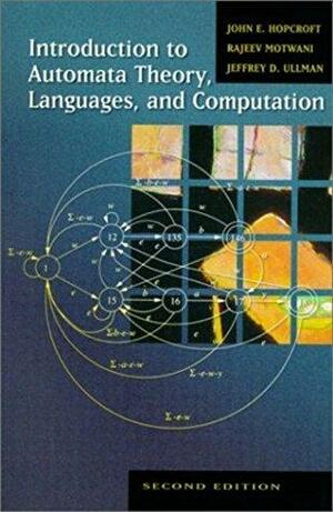 Introduction to Automata Theory , Languages and Computation: Theory of Computation by John E. Hopcroft, Rajeev Motwani