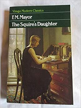The Squire's Daughter by F.M. Mayor