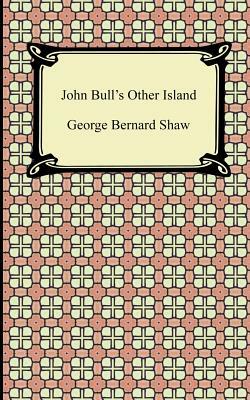 John Bull's Other Island by George Bernard Shaw