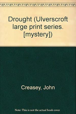 The Drought by John Creasey