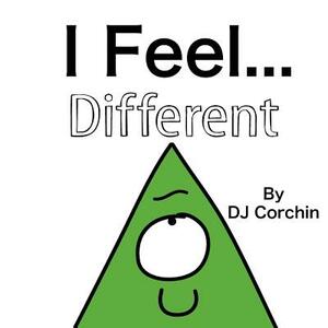 I Feel...Different by Dj Corchin