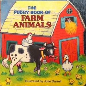 The Pudgy Book of Farm Animals by Julie Durrell