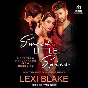 Sweet Little Spies by Lexi Blake