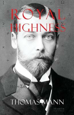 Royal Highness by Thomas Mann