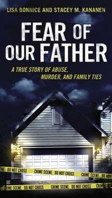 Fear of Our Father by Stacey M. Kananen, Lisa Bonnice