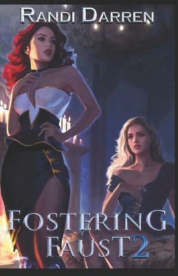 Fostering Faust: Book 2 by Randi Darren