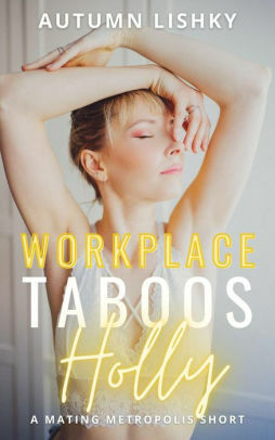Workplace Taboos: Tabitha by Autumn Lishky