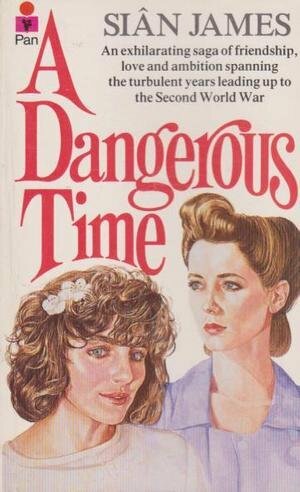 A Dangerous Time by Siân James
