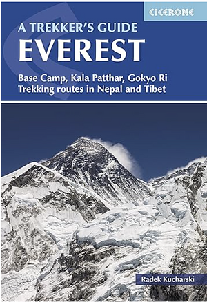 Everest: a Trekker's Guide: Base Camp, Kala Patthar and Other Trekking Routes in Nepal and Tibet by Kev Reynolds