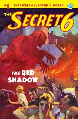 The Secret 6 #1: The Red Shadow by Robert J. Hogan