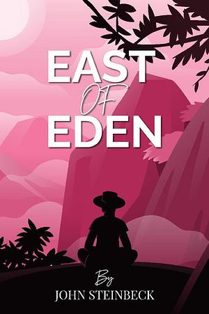 East of Eden by John Steinbeck