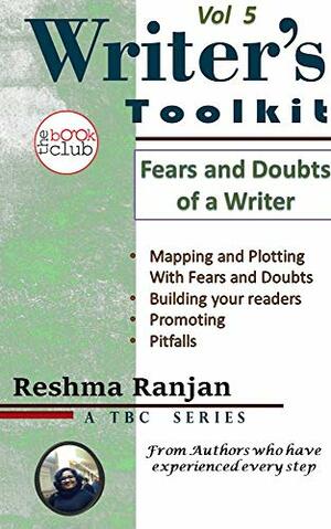 Fears and Doubts of a Writer : The Writer's Toolkit Vol 5 by Reshma Ranjan, The Book Club