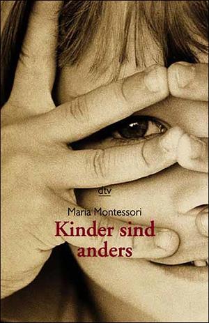 Kinder sind anders by Helene Helming, Maria Montessori