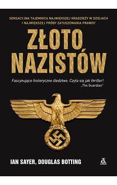 Złoto nazistów by Douglas Botting, Douglas Botting, Ian Sayer