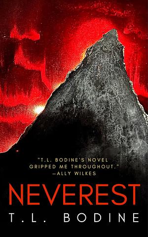 Neverest  by T.L. Bodine