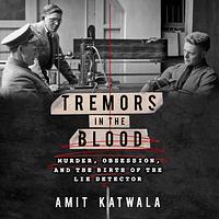 Tremors in the Blood by Amit Katwala