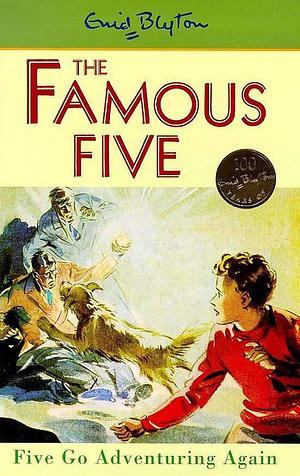 Five Go Adventuring Again by Enid Blyton