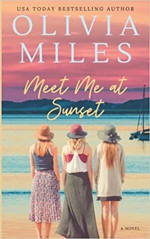 Meet Me at Sunset by Olivia Miles