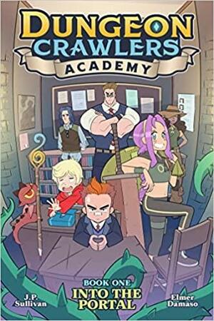 Into the Portal (Dungeon Crawlers Academy #1) by JP Sullivan
