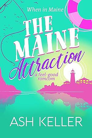 The Maine Attraction by Ash Keller