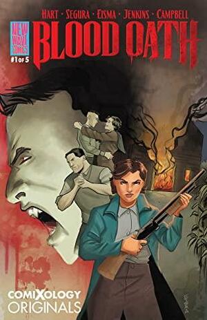 Blood Oath (Comixology Originals) #1 by Heather Antos, Rob Hart, Joe Eisma, Alex Segura