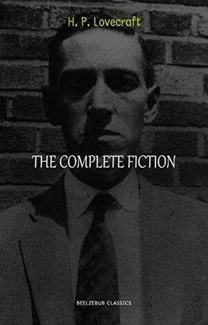 H. P. Lovecraft Collection: The Complete Fiction by H.P. Lovecraft