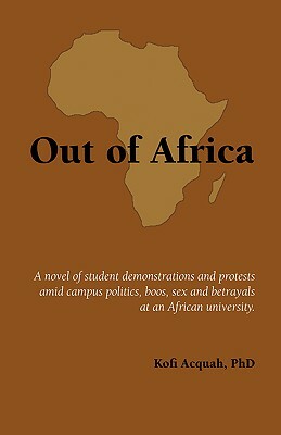 Out of Africa by Phd Kofi Acquah, Kofi Acquah, Acquah