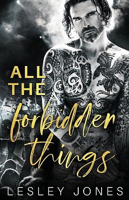 All The Forbidden Things by Lesley Jones