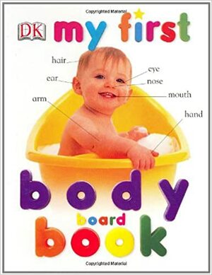 My First Body Board Book by Iris Rosoff