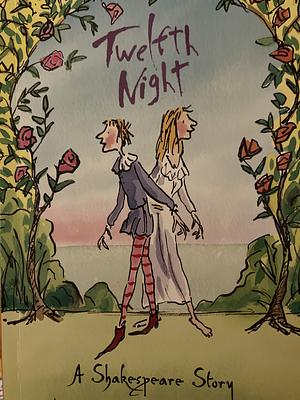 Twelfth night: a Shakespeare story by Andrew Matthews