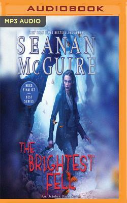 The Brightest Fell by Seanan McGuire
