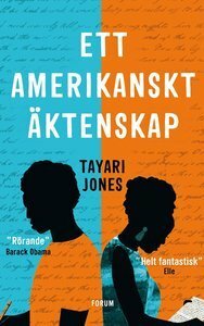 Ett amerikanskt äktenskap by Tayari Jones, Hanna Axén