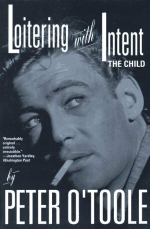 Loitering with Intent: The Child by Peter O'Toole