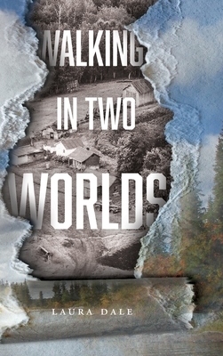 Walking in Two Worlds by Laura Dale