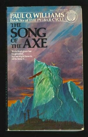 The Song of the Axe by Paul O. Williams