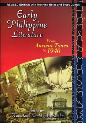 Early Philippine Literature From Ancient Times to 1940 by Asuncion David-Maramba