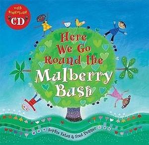 Here We Go Round the Mulberry Bush by Fred Penner, Fred Penner