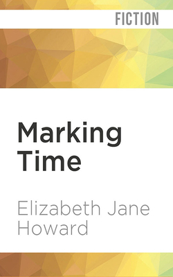 Marking Time by Elizabeth Jane Howard