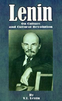 On Culture and Cultural Revolution by Vladimir Lenin