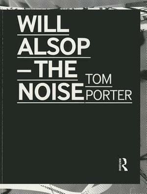 Will Alsop - The Noise by Tom Porter