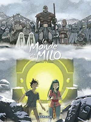 Le Monde de Milo - tome 7 by Richard Marazano, Christophe. Ferreira