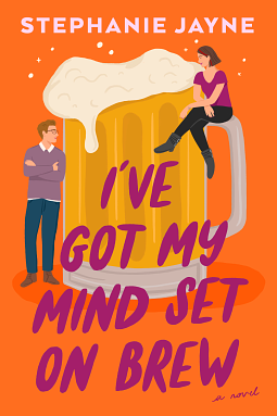 I've Got My Mind Set on Brew: A Novel by Stephanie Jayne