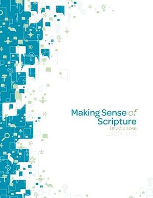 Making Sense of Scripture Leader Guide by David J. Lose