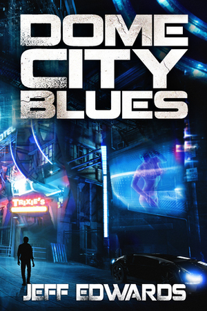 Dome City Blues by Jeff Edwards