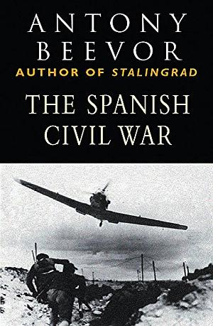 The Spanish Civil War by Antony Beevor
