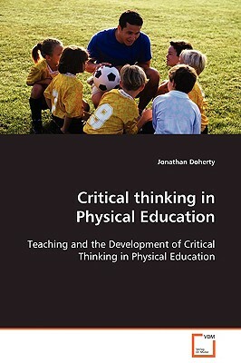 Critical Thinking in Physical Education by Jonathan Doherty