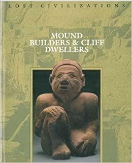 Mound Builders and Cliff Dwellers by Dale Brown